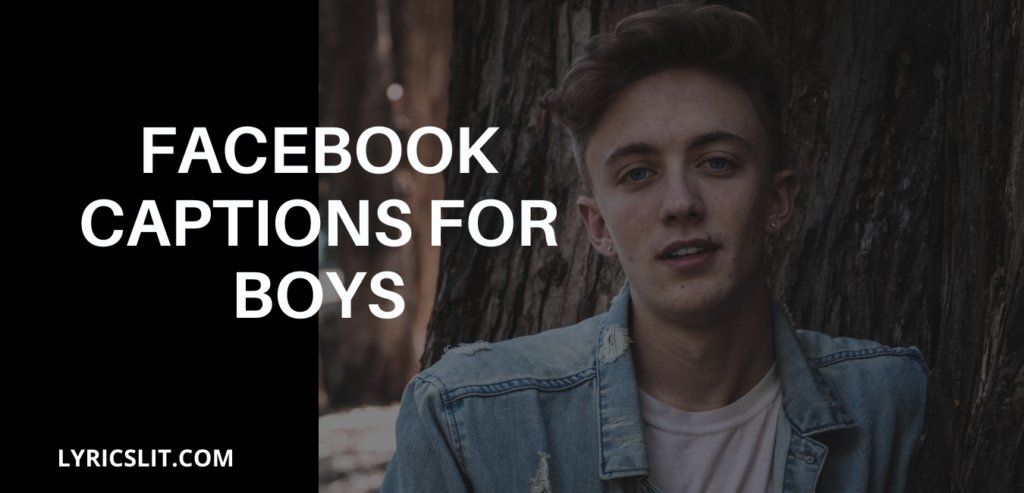 Facebook Captions for Boys