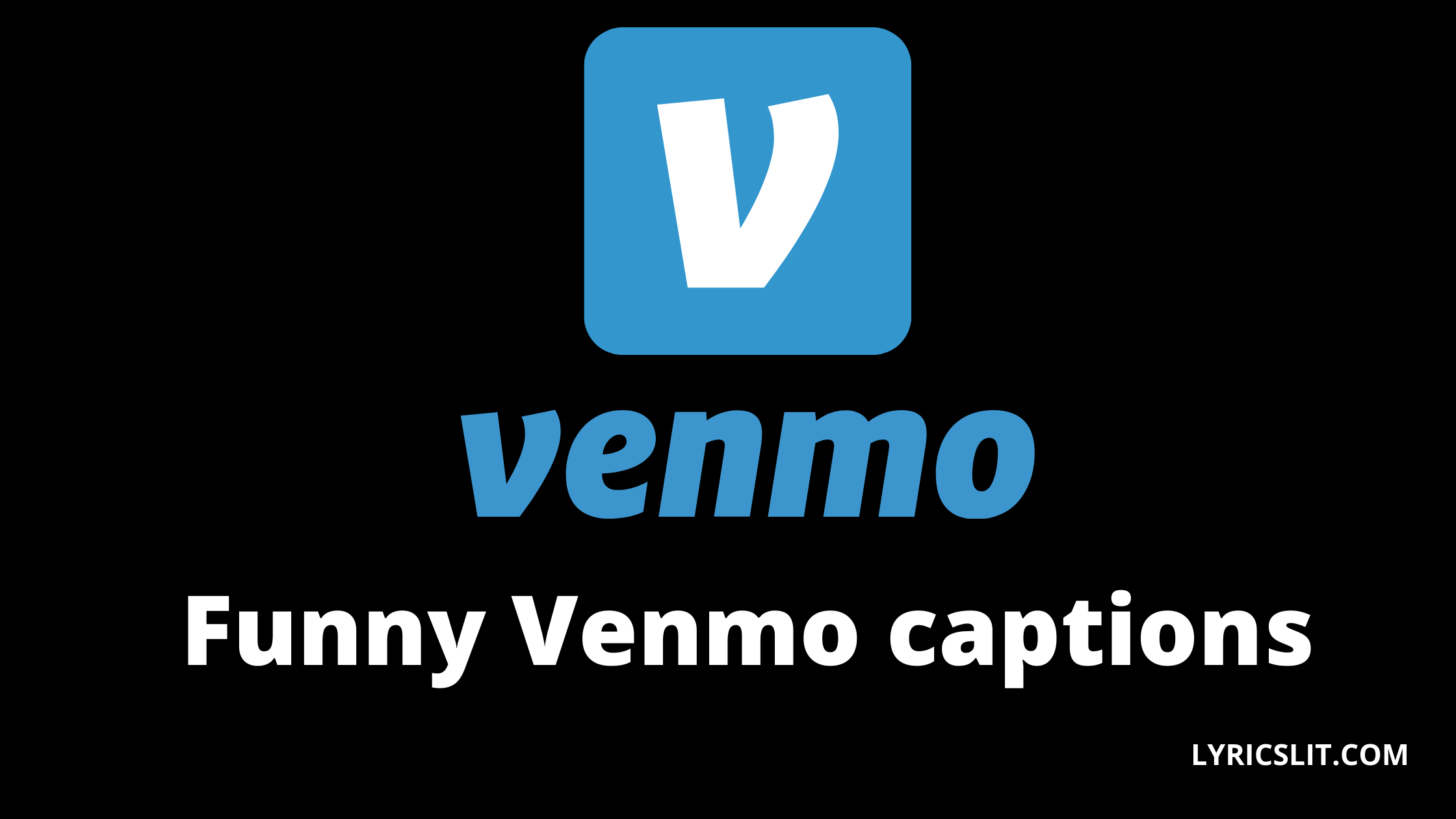 150+ Funny Venmo Captions For Friends, Rent, and Etc